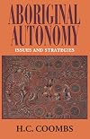 Aboriginal Autonomy: Issues and Strategies