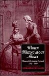 Women Writing about Money: Women's Fiction in England, 1790-1820 (Cambridge Studies in Romanticism)