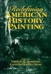 Redefining American History Painting (Cambridge Studies in American Visual Culture)