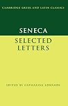 Seneca: Selected Letters (Cambridge Greek and Latin Classics)