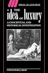 The Idea of Luxury: A Conceptual and Historical Investigation