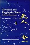 Mysticism and Kingship in China: The Heart of Chinese Wisdom