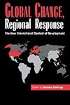 Global Change, Regional Response: The New International Context of Development