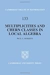 Multiplicities and Chern Classes in Local Algebra