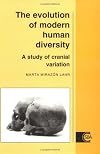 The Evolution of Modern Human Diversity: A Study of Cranial Variation