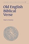 Old English Biblical Verse: Studies in Genesis, Exodus and Daniel