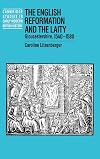 The English Reformation and the Laity: Gloucestershire, 1540-1580