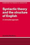 Syntactic Theory and the Structure of English: A Minimalist Approach