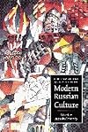 The Cambridge Companion to Modern Russian Culture