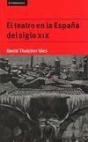Theatre in Nineteenth-Century Spain, The (Cambridge Studies in Latin American & Iberian Literature)