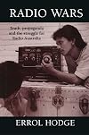 Radio Wars : truth, propaganda and the struggle for Radio Australia