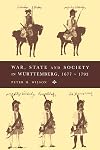 War, State and Society in Württemberg, 1677–1793