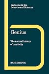 Genius: The Natural History of Creativity