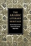 The Arabic Literary Heritage: The Development of its Genres and Criticism