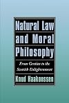 Natural Law and Moral Philosophy: From Grotius to the Scottish Enlightenment