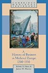 A History of Business in Medieval Europe 1200-1550