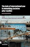 The Role of International Law in Rebuilding Societies after Conflict: Great Expectations