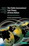 The Public International Law Theory of Hans Kelsen