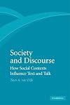 Society and Discourse: How Social Contexts Influence Text and Talk