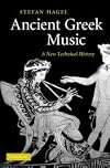 Ancient Greek Music: A New Technical History