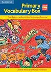 Primary Vocabulary Box: Word Games and Activities for Younger Learners (Cambridge Copy Collection)