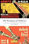The Primacy of Politics: Social Democracy and the Making of Europe's Twentieth Century
