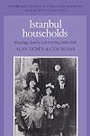 Istanbul Households: Marriage, Family and Fertility, 18801940 (Cambridge Studies in Population, Economy and Society in P