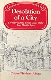 Desolation of a City: Coventry and the Urban Crisis of the Late Middle Ages (Past and Present Publications)