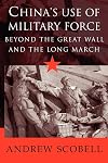 China's Use of Military Force: Beyond the Great Wall and the Long March (Cambridge Modern China Series)