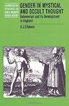 Gender in Mystical and Occult Thought: Behmenism and its Development in England