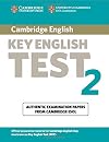 Cambridge Key English Test 2 Student's Book: Examination Papers from the University of Cambridge ESOL Examinations (KET Practice Tests)