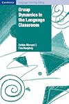 Group Dynamics in the Language Classroom