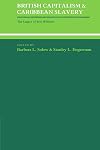 British Capitalism and Caribbean Slavery: The Legacy of Eric Williams (Studies in Interdisciplinary History)