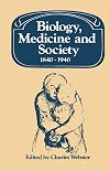 Biology, Medicine and Society, 1840-1940