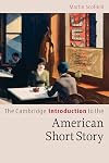 The Cambridge Introduction to the American Short Story