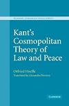 Kant's Cosmopolitan Theory of Law and Peace (Modern European Philosophy)