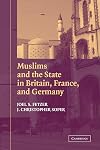 Muslims and the State in Britain, France, and Germany
