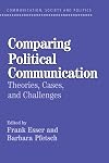 Comparing political communication : theories, cases, and challenges