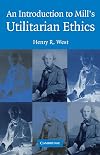 An Introduction to Mill's Utilitarian Ethics