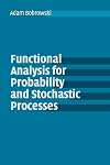 Functional Analysis for Probability and Stochastic Processes: An Introduction