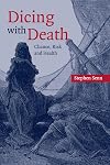 Dicing with Death: Chance, Risk and Health