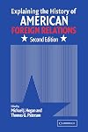 Explaining the History of American Foreign Relations