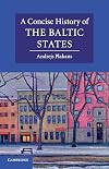 A Concise History of the Baltic States