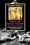 The Cambridge Companion to Greek and Roman Theatre
