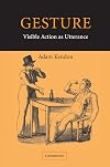 Gesture: Visible Action as Utterance