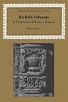 The Delhi Sultanate: A Political and Military History