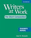 Writers at Work: The Short Composition Teacher's Manual