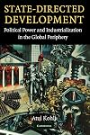State-Directed Development: Political Power and Industrialization in the Global Periphery
