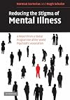 Reducing the Stigma of Mental Illness: A Report from a Global Association