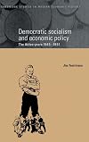 Democratic socialism and economic policy : the Attlee years, 1945-1951